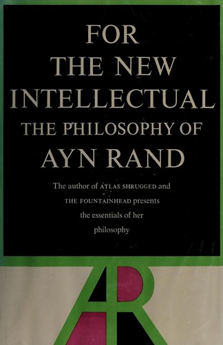 Ayn Rand: For the new intellectual (1961, Random House)