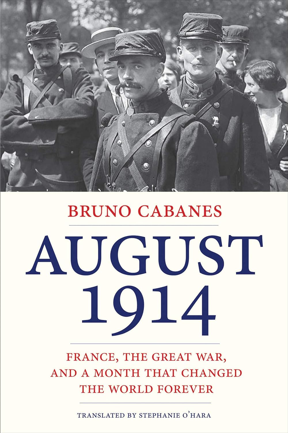 Bruno Cabanes, Stephanie O'Hara: August 1914 (EBook, 2016, Yale University Press)