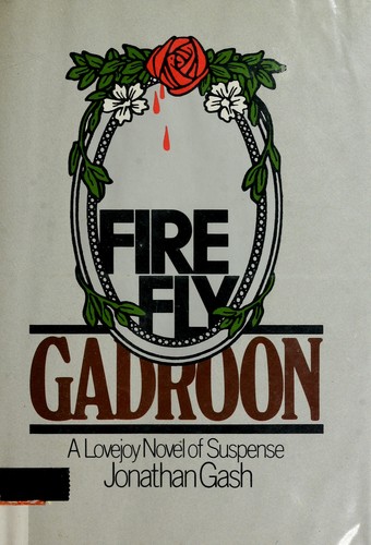 Jonathan Gash: Firefly gadroon (1984, St. Martin's Press)