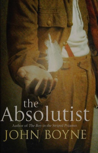 John Boyne: The absolutist (2011, Windsor)