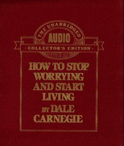 Dale Carnegie: How to Stop Worrying and Start Living (AudiobookFormat, 1990, Sound Ideas)
