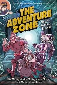 Clint McElroy, Carey Pietsch, Griffin McElroy, Justin McElroy, Travis McElroy: The Adventure Zone: Murder on the Rockport Limited! (2019, First Second)