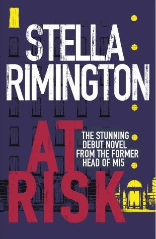 Stella Rimington: At risk (2004, Hutchinson)