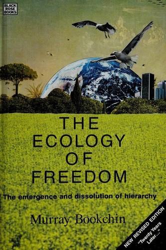 Murray Bookchin: The ecology of freedom (1991)