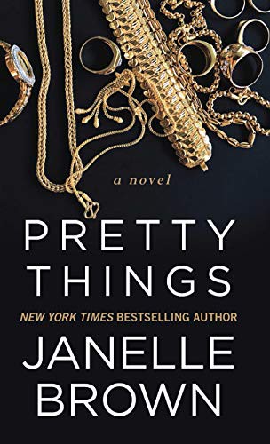 Janelle Brown: Pretty Things (Hardcover, 2020, Thorndike Press Large Print)