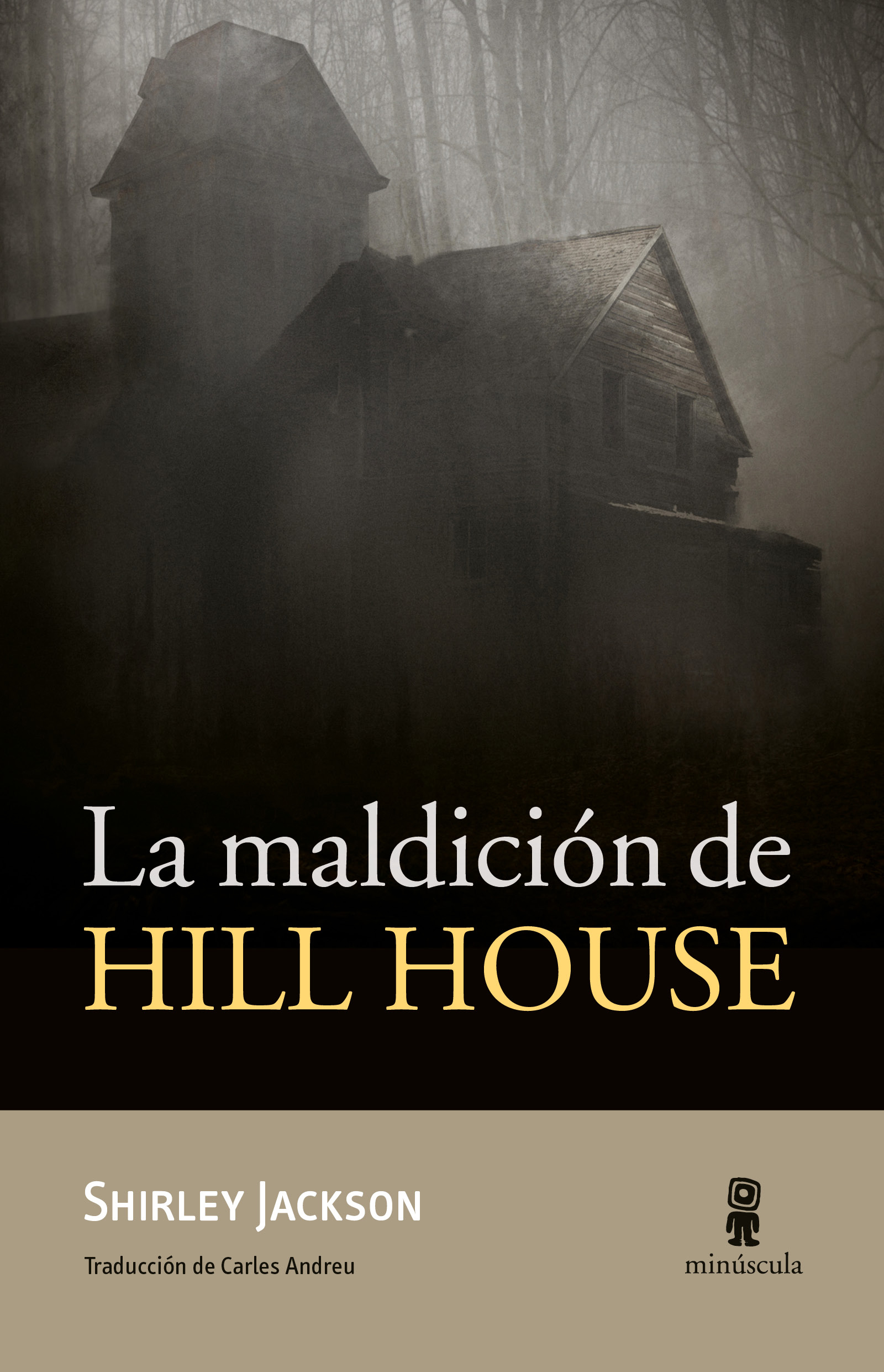 Shirley Jackson, Carles Andreu Saburit: La maldición de Hill House (Paperback, Español language, Minúscula)