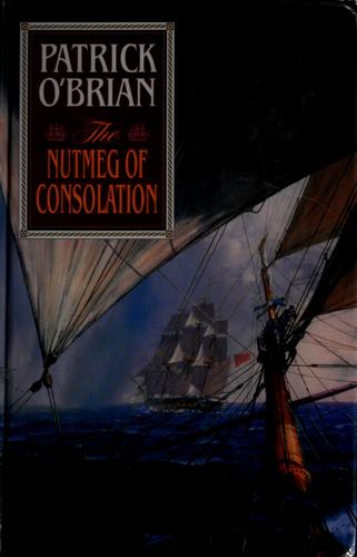 Patrick O'Brian: The Nutmeg of Consolation (2002, Thorndike Press, Chivers Press)
