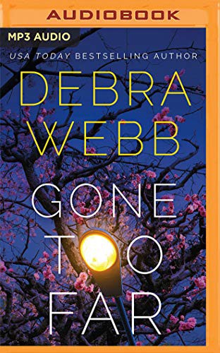 Donna Postel, Debra Webb: Gone Too Far (AudiobookFormat, 2021, Brilliance Audio)