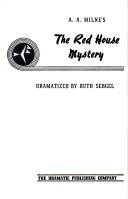 A. A. Milne, Ruth Perry, Ruth Sergel: The Red House Mystery (Paperback, 1956, Dramatic Pub.)