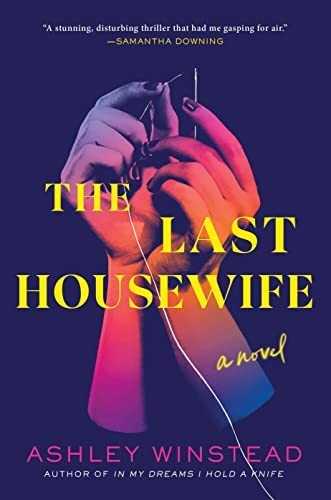 Ashley Winstead: Last Housewife (2022, Sourcebooks, Incorporated)