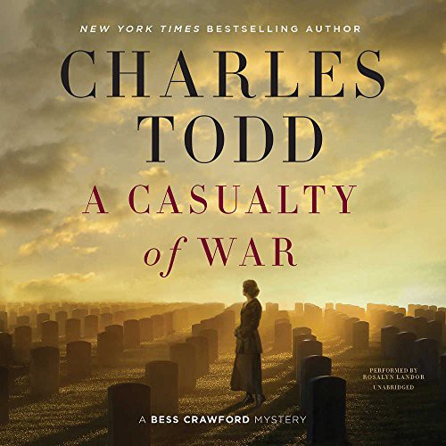 Charles Todd: A Casualty of War (AudiobookFormat, 2017, HarperCollins Publishers and Blackstone Audio, Harpercollins)