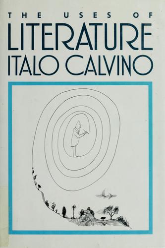 Italo Calvino: The uses of literature (1986, Harcourt Brace Jovanovich)