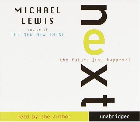 Michael Lewis: Next (AudiobookFormat, 2001, Random House Audio)