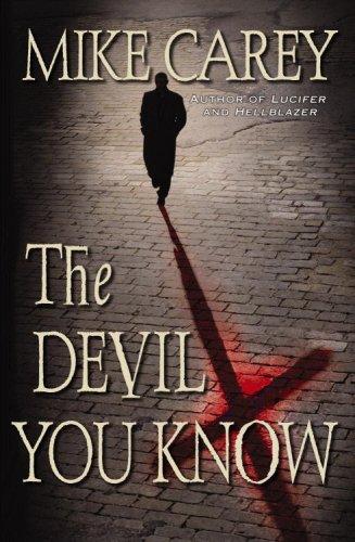 Mike Carey: The Devil You Know (2007, Grand Central Publishing)