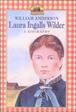 William Anderson: Laura Ingalls Wilder (1999, Tandem Library)