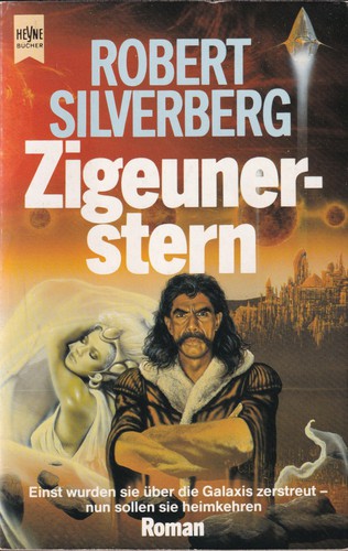 Robert Silverberg: Zigeunerstern (German language, 1990, Wilhelm Heyne Verlag)