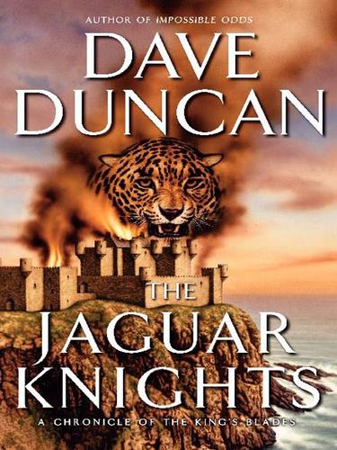 Dave Duncan: The Jaguar Knights (EBook, 2004, HarperCollins)