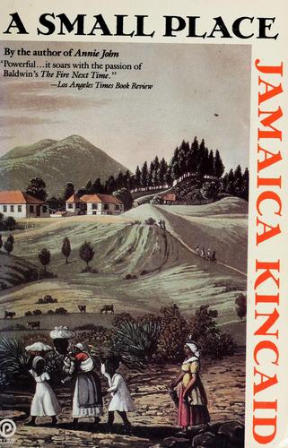 Jamaica Kincaid: A small place (1989, Plume)