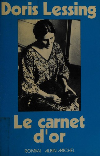 Doris Lessing: Le carnet d'or (French language, 1976, Albin Michel)