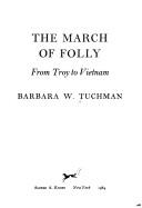 Barbara W. Tuchman: The march of folly