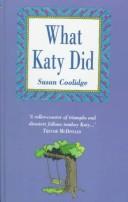 Sarah Chauncey Woolsey: What Katy Did (Andre Deutsch Classics) (Hardcover, 1996, Andre Deutsch Ltd)