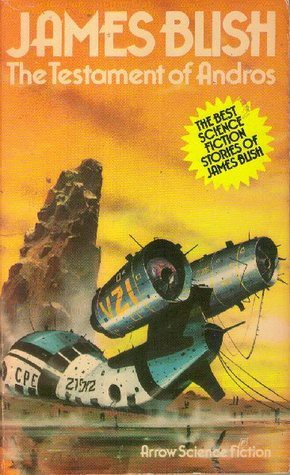 James Blish: The testament of Andros (1977, Arrow Books)