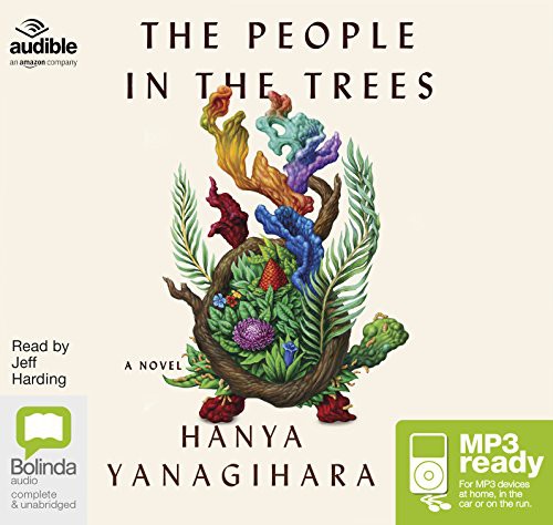 Hanya Yanagihara: The People in the Trees (AudiobookFormat, 2016, Bolinda/Audible audio)