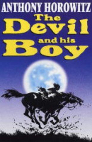 Anthony Horowitz: The Devil and His Boy (Paperback, 2004, Walker Books Ltd)