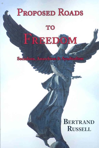 Bertrand Russell: Proposed roads to freedom (Paperback, 2008, Arc Manor)