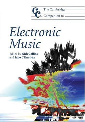 Julio d'Escrivan: The Cambridge companion to electronic music. (Hardcover, 2007, Cambridge University Press)