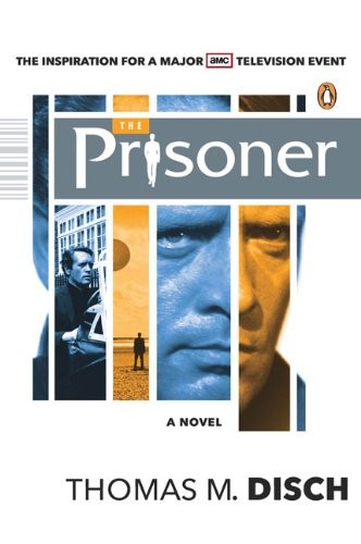 Disch, Thomas M.: The Prisoner (Paperback, 2009, Penguin Books)