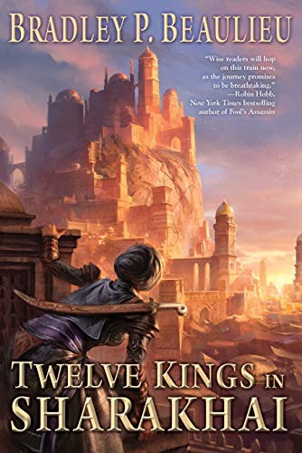 Bradley P. Beaulieu: Twelve Kings in Sharakhai (Paperback, 2019, DAW)