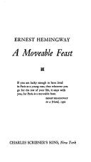 Ernest Hemingway: A moveable feast (1986, Charles Scribner's Sons)