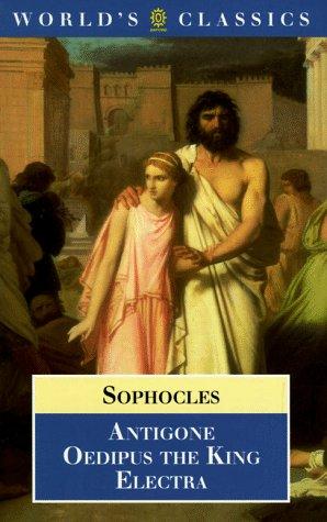 Sophocles: Antigone, Oedipus the King, Electra (World's Classics) (1994, Oxford University Press, USA)