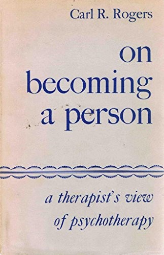 Rogers, Carl R.: On becoming a person (1961, Houghton Mifflin)