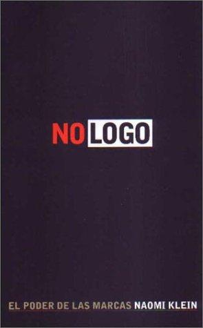 Naomi Klein: No LOGO, El Poder de Las Marcas (Paperback, Spanish language, Ediciones Paidos Iberica)