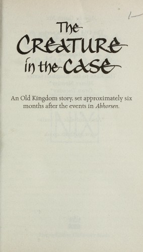 The creature in the case (2005, HarperCollins)