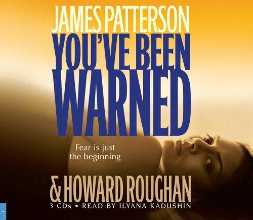 James Patterson, Howard Roughan: You've Been Warned (AudiobookFormat, 2007, Hachette Audio)