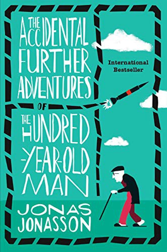 Rachel Willson-Broyles, Jonas Jonasson: The Accidental Further Adventures of the Hundred-Year-Old Man (Paperback, 2018, HarperCollins Publishers)