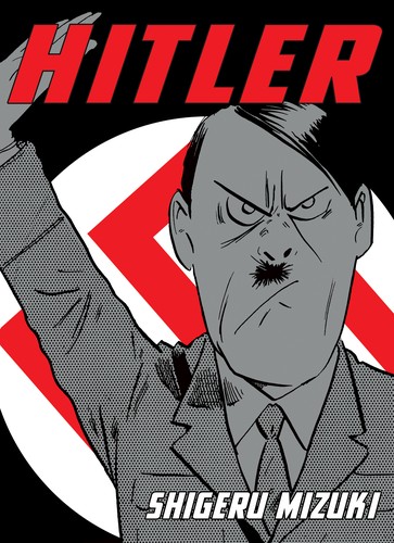 Shigeru Mizuki: Shigeru Mizuki's Hitler (2015, Drawn & Quarterly)