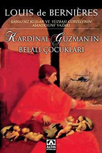 Louis de Bernières: Kardinal Guzman'in Belali Cocuklari (Paperback, 2008, Altin Kitaplar)