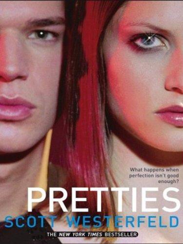 Scott Westerfeld: Pretties (Hardcover, 2007, Thorndike Press)