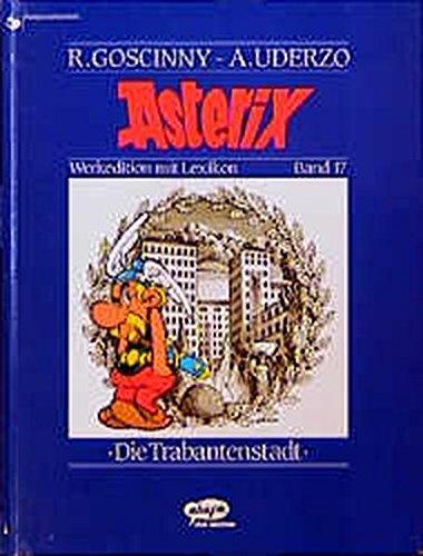 Albert Uderzo, René Goscinny: Asterix Werkedition, Bd.17, Die Trabantenstadt (German language, 1998)