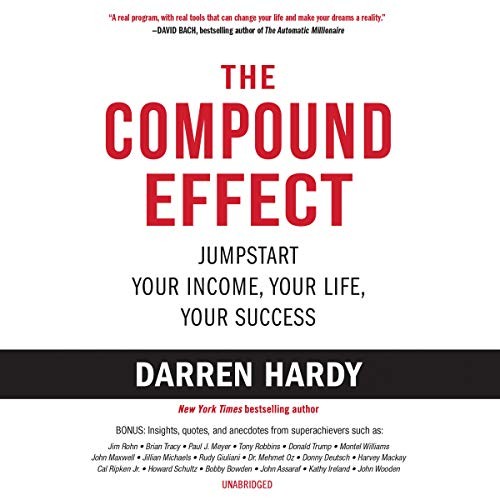 Darren Hardy: The Compound Effect (AudiobookFormat, 2019, Watermark, Folio Literary Management and Blackstone Audio)