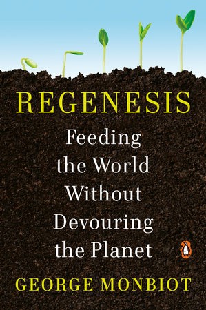 George Monbiot, George Monbiot: Regenesis (Paperback, 2022, Penguin Books, Limited)