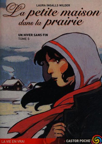 Laura Ingalls Wilder, Garth Williams, Catherine Cazier, Catherine Orsot: La Petite Maison dans la prairie, tome 5  (Paperback, French language, 1999, Flammarion)