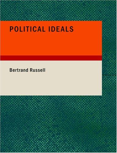 Bertrand Russell: Political Ideals (Large Print Edition) (Paperback, 2007, BiblioBazaar)