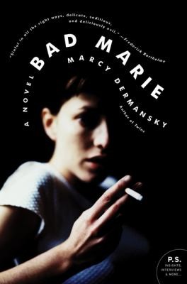 Marcy Dermansky: Bad Marie A Novel (2010, Harper Perennial)