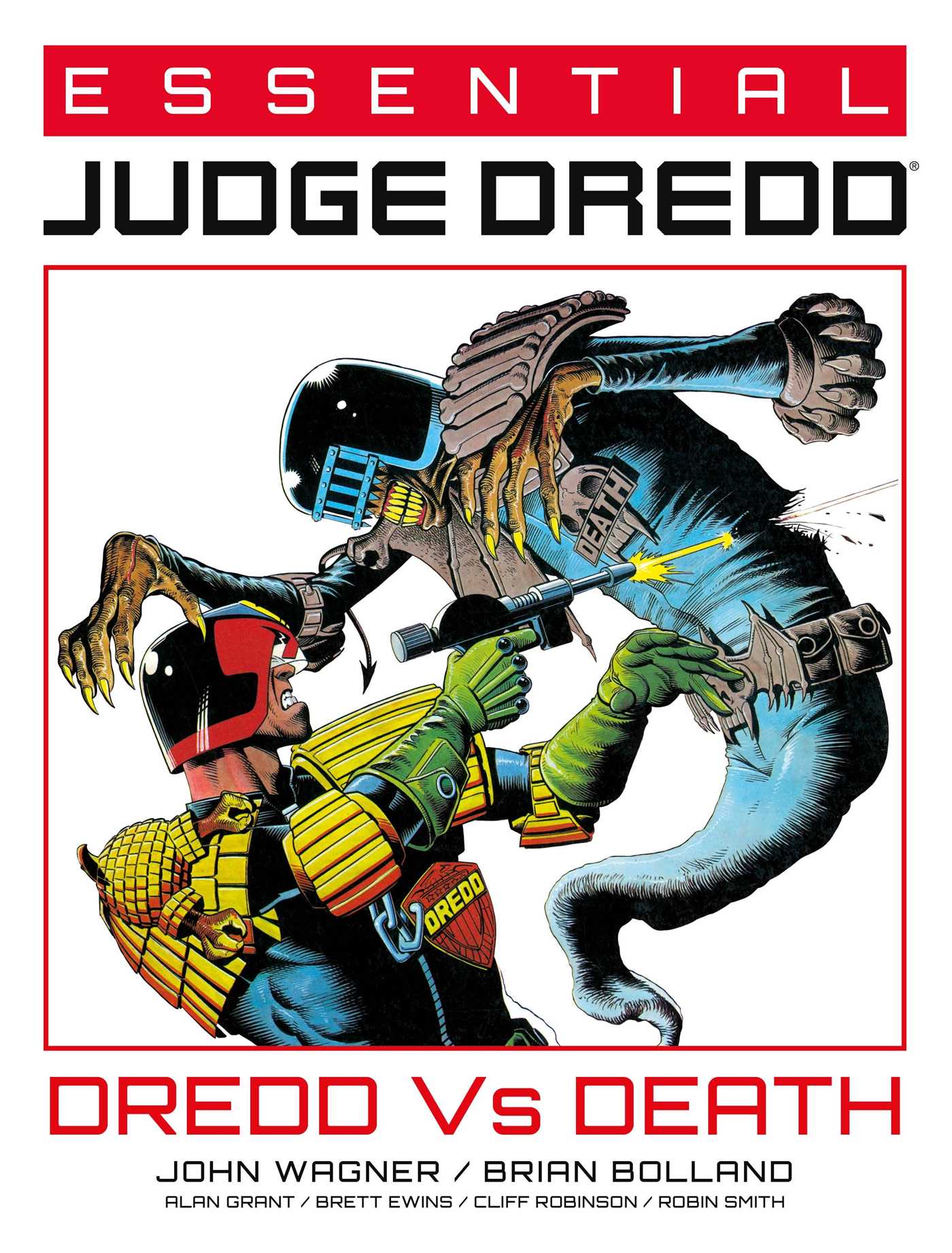 Brian Bolland, John Wagner, Alan Grant, Brett Ewins, Cliff Robinson: Essential Judge Dredd: Dredd vs. Death (2022, Rebellion)