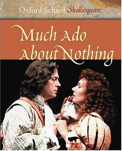 William Shakespeare: Much ado about nothing (2004, Oxford University Press)